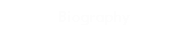 Biography